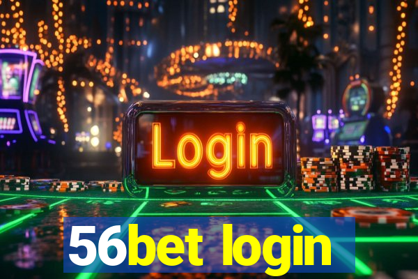 56bet login